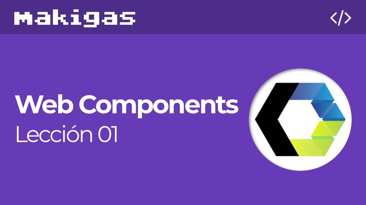Custom Elements usando HTML Templates – Web Components – makigas